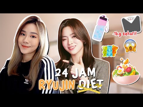24 JAM DIET ALA RYUJIN ITZY! SEHARI -1KG?!