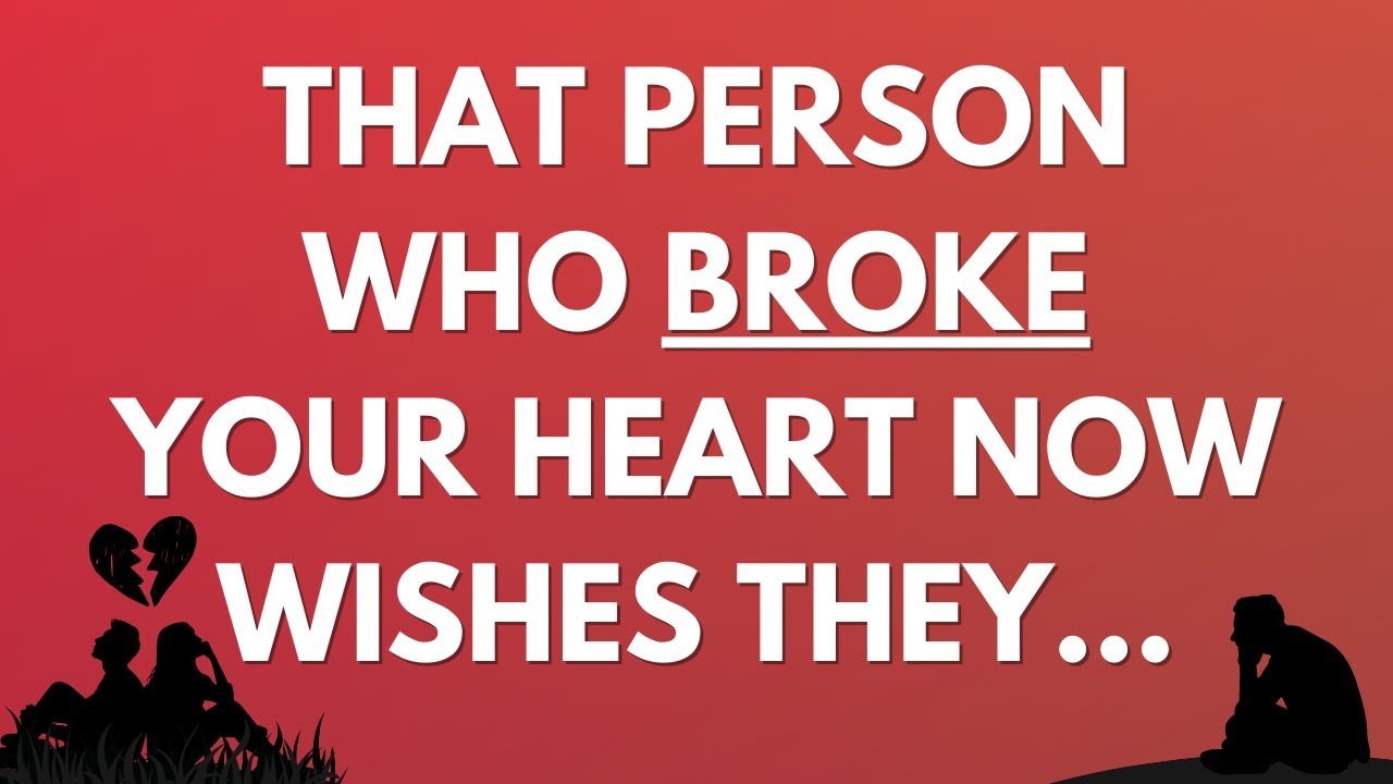 💌 That person who broke your heart now wishes they...