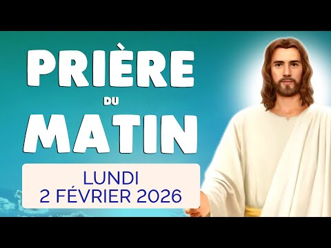 🙏 PRIERE du MATIN Lundi 2 Février 2026 avec Évangile du Jour et Psaume