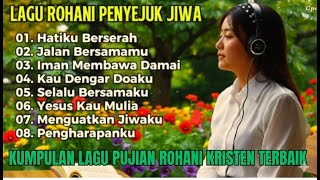 Download lagu KUMPULAN LAGU ROHANI PENENANG HATI - LAGU PUJIAN ROHANI KRISTEN DAN PENYEMBAHAN KRISTEN - WORSHIP mp3 Download lagu KUMPULAN LAGU ROHANI PENENANG HATI - LAGU PUJIAN ROHANI KRISTEN DAN PENYEMBAHAN KRISTEN - WORSHIP mp3