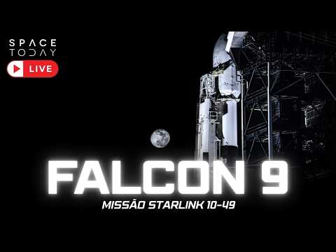 LANÇAMENTO FALCON 9 | MISSÃO STARLINK 10-49