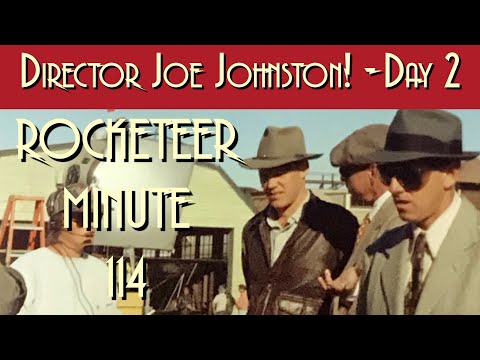The Rocketeer Minute 114 - "Director Joe Johnston! Day 2"
