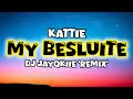 Kattie My Besluite DJ JayQkiie Remix