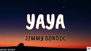 YAYA - JIMMY BONDOC    || NON-STOP MUSIC LYRICS