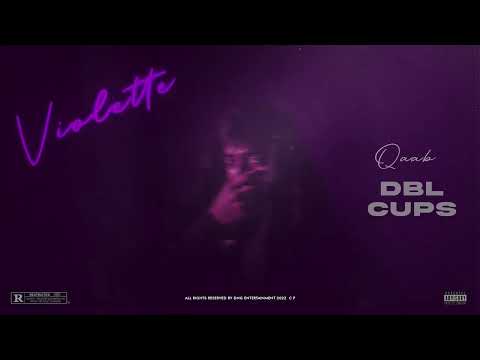 Qaab - Dbl Cups (Official Audio) Violette | New HipHop Song 2022
