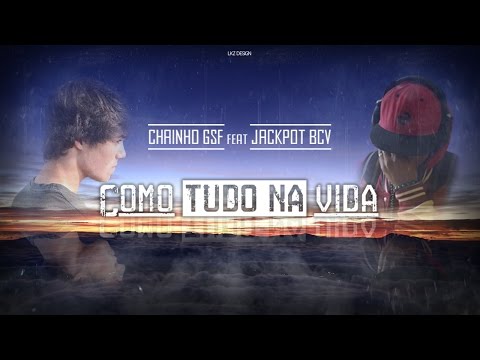 Chainho ft  Jackpot BCV  - Como tudo na vida
