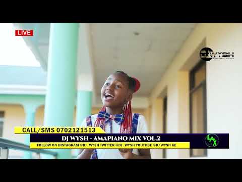 DJ WYSH AMAPIANO MIX VOL.2 [OFFICIAL INTRO]