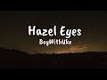 BoyWithUke Hazel Eyes Lyrics By Nikki