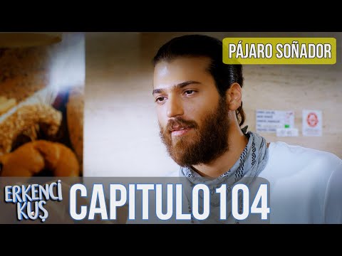 Pájaro soñador - Capitulo 104 (Audio Español) | Erkenci Kuş