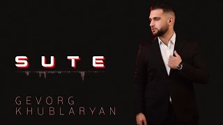 Gevorg Khublaryan - Sut e (2023)