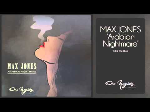 Max Jones - Arabian Nightmare (Original Mix)
