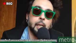 Francesco Sarcina - Femmina - Intervista Metro