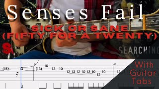 Senses Fail- Sick Or Sane (Fifty For A Twenty) Cover [Guitar Tabs On Screen]