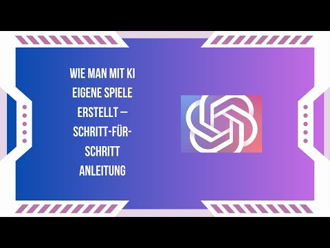 Wie man mit KI eigene Spiele erstellt – Schritt-für-Schritt Anleitung