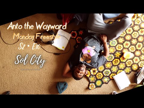 Anto the Wayward | Monday Freestyle | S2 • E10