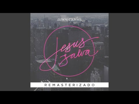 Jesús Salva - Remasterizado