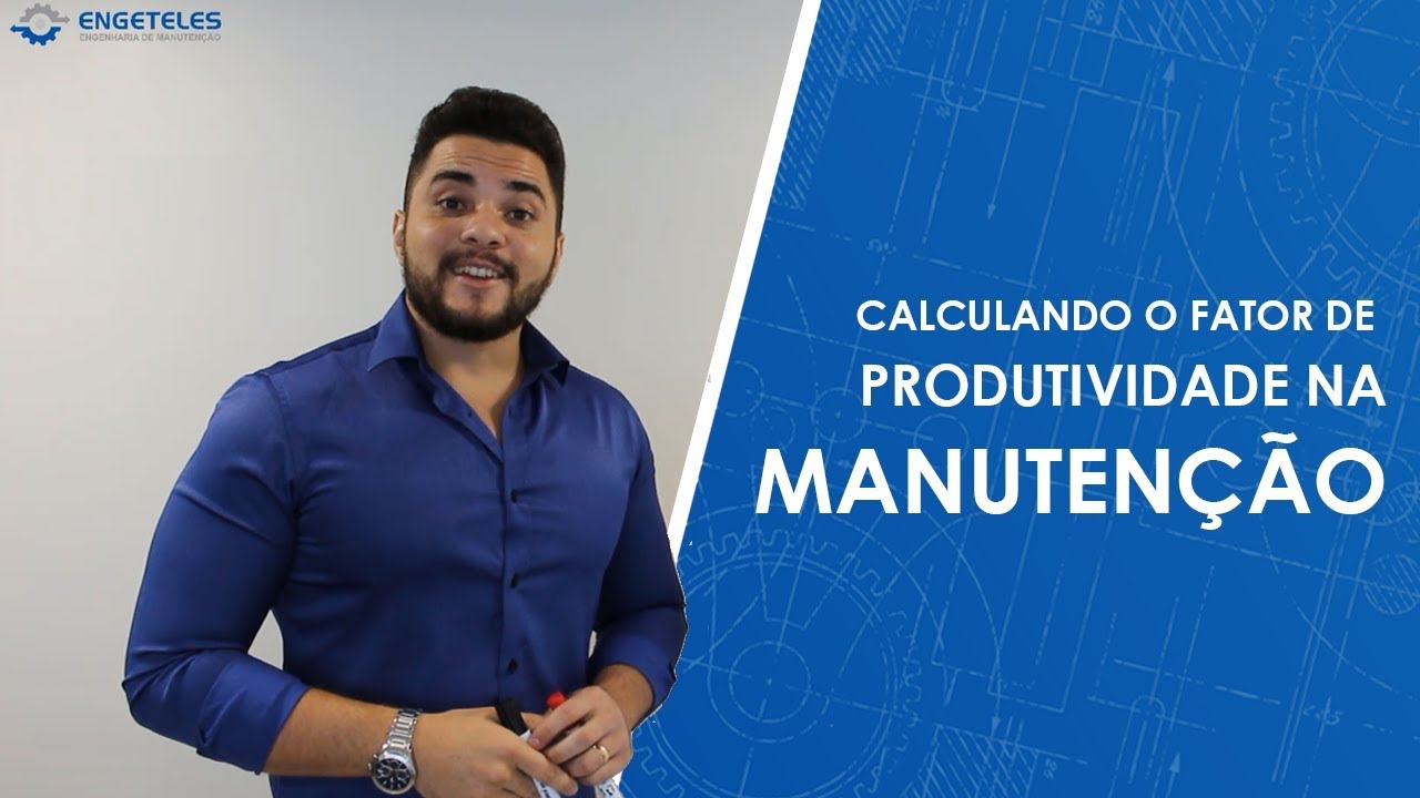 Fator de Produtividade na Manutenção