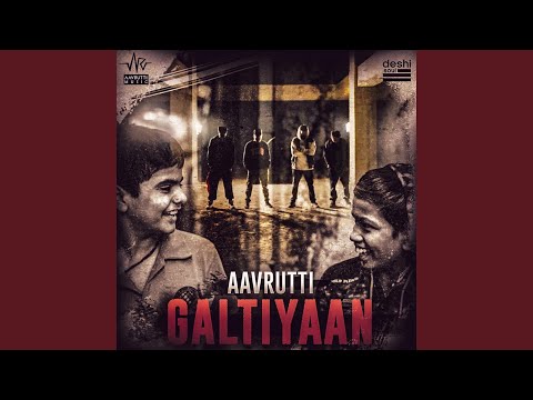 Galtiyaan (feat. Sledge, Saifan, Frenzzy & Sammohit)