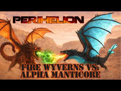 Perihelion Boss Wyverns vs. Alpha Manticore
