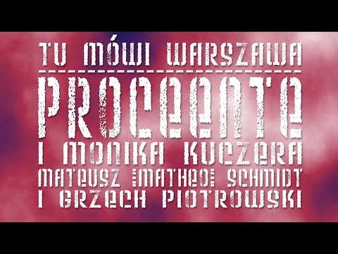 PROCEENTE i Monika Kuczera - Tu mówi Warszawa (prod. Matheo & Grzech Piotrowski)