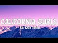 California Gurls Katy Perry Feat Snoop Dogg Lyrics