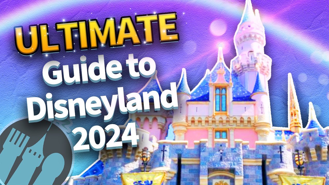 MyDisneyFix | The ULTIMATE Guide to Disneyland in 2024 | DFBGuide