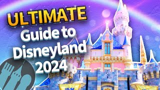 The ULTIMATE Guide to Disneyland in 2024