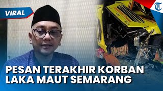 PESAN TERAKHIR ORANGTUA KADES PARUNG BOGOR yang Jadi Korban Kecelakaan Bus Maut di Semarang