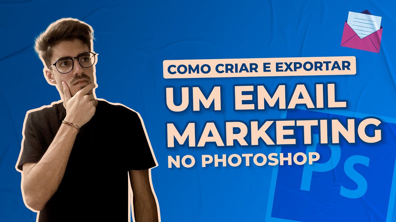COMO CRIAR E EXPORTAR UM EMAIL MARKETING NO PHOTOSHOP | AGÊNCIA FELGUS