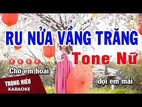 Karaoke Ru Nửa Vầng Trăng Tone Nữ Nhạc Sống | Trọng Hiếu