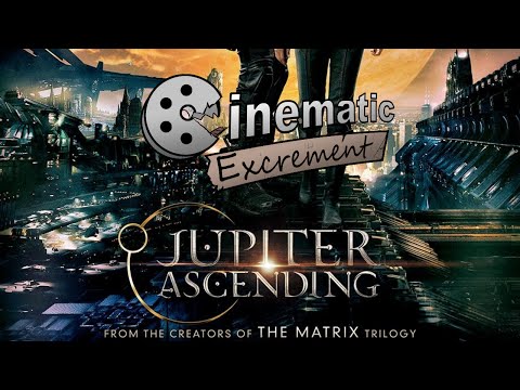 Cinematic Excrement: Episode 71 - Jupiter Ascending