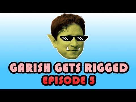 Garish Gets Rigged: Episode 5 | Stream highlight compilation