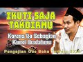 IKUTI SAJA TAKDIRMU KARENA ITU TERBAIK UNTUKMU GUS BAHA Gusbahaterbaru Gusbaha
