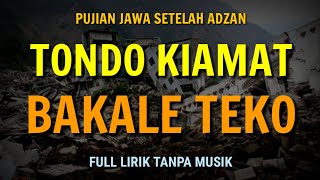 Download lagu Tondo Kiamat Bakale Teko || Pujian Jawa Setelah Adzan mp3 Download lagu Tondo Kiamat Bakale Teko || Pujian Jawa Setelah Adzan mp3