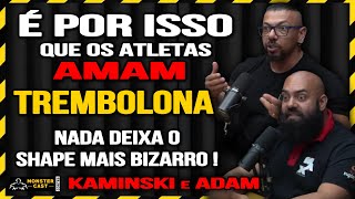 PORQUE OS BODYBUILDERS ADORAM TREMBOLONA E SEUS EFEITOS ESTÉTICOS ! | KAMINSKI & ADAM ABBAS