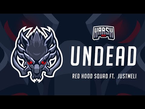 Rawstep ◉ Red Hood Squad  - Undead ft. JustMeli [Harsh Army]
