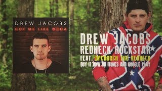 Drew Jacobs - Redneck Rockstar (feat. Upchurch) - Official Lyric Video