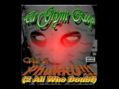 Fuck Wit Us ~ Da Grym Reefer (feat. Madd County)