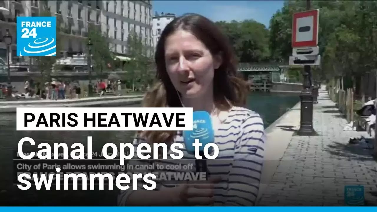 Paris opens canal to swimmers as France faces second major heatwave in 2026