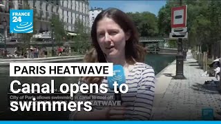Paris opens canal to swimmers as France faces second major heatwave in 2026