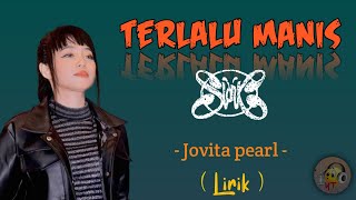 Download lagu TERLALU MANIS - Slank - Jovita pearl   Lirik mp3