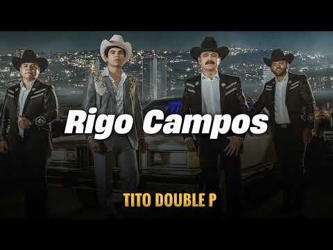 Rigo Campos - Los Tucanes de Tijuana, Chalino Sanchez (LETRA/LYRICS)