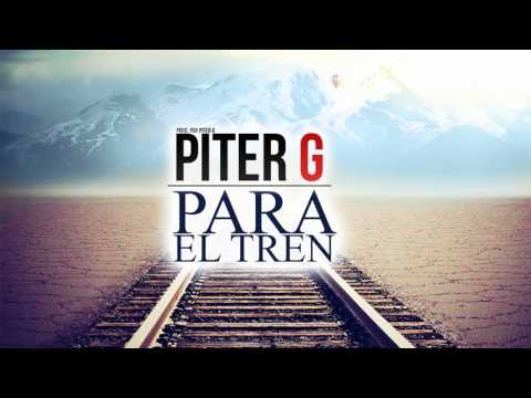 Piter-G | Para el tren (Prod. por Piter-G)