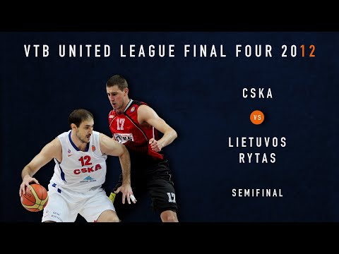 VTB League Final Four 2012 | Semifinal Game | CSKA vs Lietuvos Rytas
