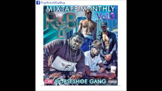 Horseshoe Gang - Good Lookin Out Yall (Mixtape Monthly Vol. 3)