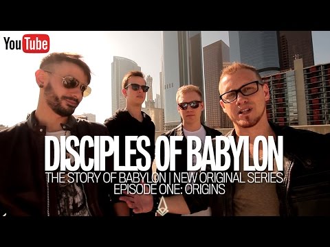 Disciples of Babylon - The Story of Babylon - Episode One: Origins [Original Series]