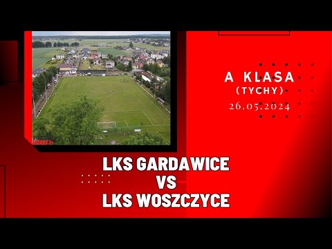 A KLASA: LKS GARDAWICE - LKS WOSZCZYCE (SKRÓT MECZU)