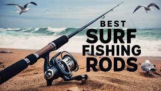 ⭕ Top 5 Best Surf Fishing Rods 2025 [Review and Guide]