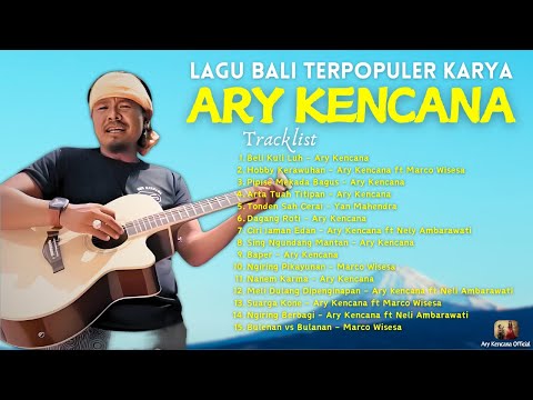 Lagu Bali Terpopuler Karya Ary Kencana - KENCANA PRO