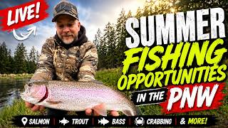 Best Summer Fishing Opportunities in the PNW | LIVE Discussion
